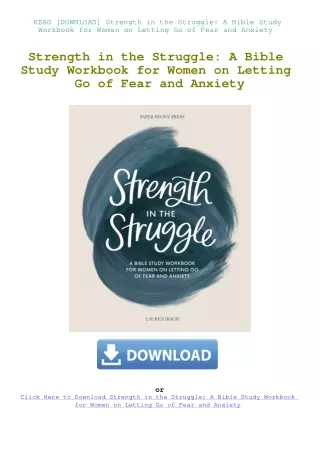 READ [DOWNLOAD] Strength in the Struggle A Bible Study Workbook for Women on Letting Go of Fear and