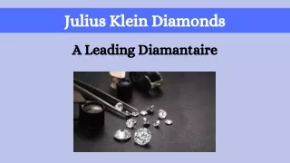 Julius Klein Diamonds - A Leading Diamantaire