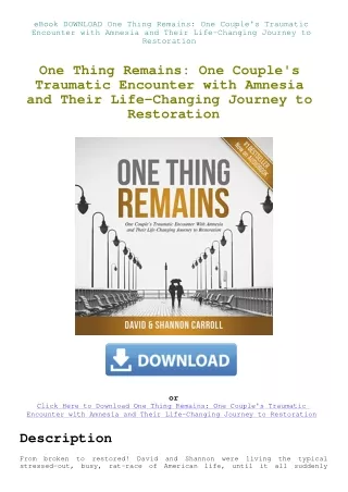 eBook DOWNLOAD One Thing Remains One Couple's Traumatic Encounter with Amnesia and Their Life-Changi