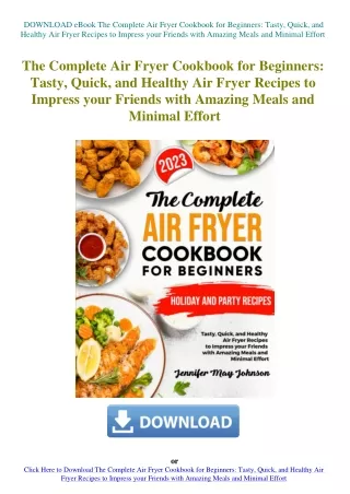 DOWNLOAD eBook The Complete Air Fryer Cookbook for Beginners Tasty  Quick  and Healthy Air Fryer Rec