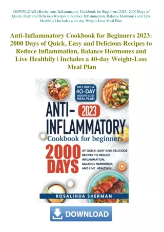 DOWNLOAD eBooks Anti-Inflammatory Cookbook for Beginners 2023 2000 Days of Quick  Easy and Delicious