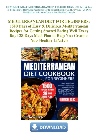 DOWNLOAD [eBook] MEDITERRANEAN DIET FOR BEGINNERS 1500 Days of Easy & Delicious Mediterranean Recipe