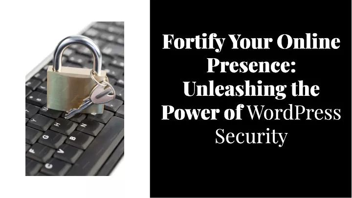 fortify your online presence unleashing the power