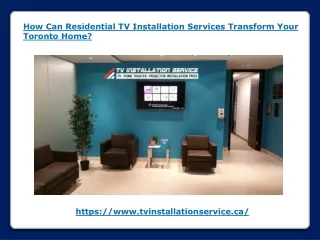 How Can Residential TV Installation Services Transform Your Toronto Home