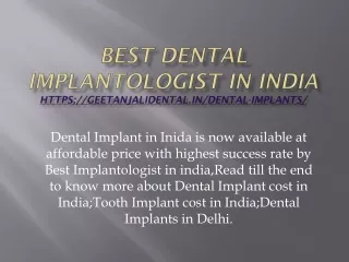 Best Dental Implantologist in India