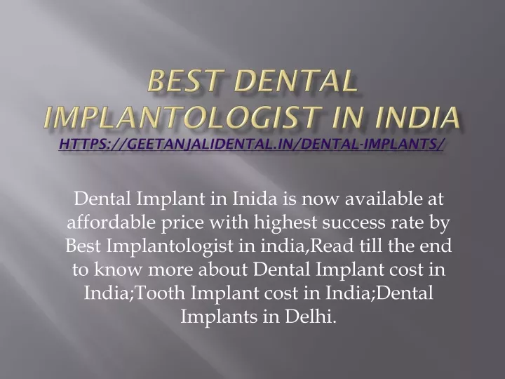 best dental implantologist in india https geetanjalidental in dental implants
