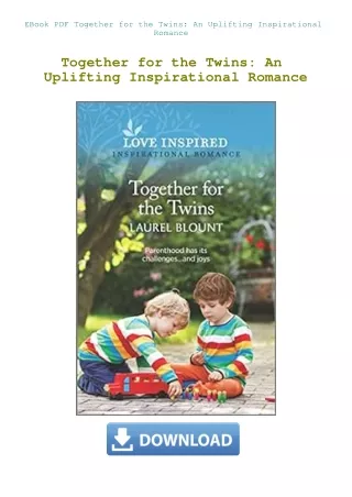 EBook PDF Together for the Twins An Uplifting Inspirational Romance