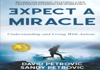 READ PDF Expect a Miracle: Understanding and Living with Autism