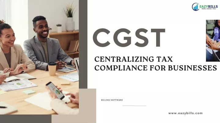 cgst centralizing tax compliance for businesses