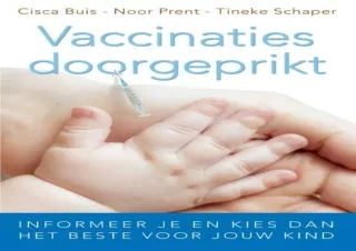 DOWNLOAD Vaccinaties doorgeprikt: informeer je en kies dan het beste voor jouw k