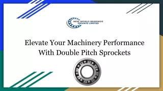 Elevate Your Machinery Performance With Double Pitch Sprockets