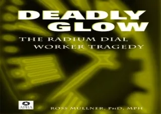 EPUB READ Deadly Glow: The Radium Dial Worker Tragedy