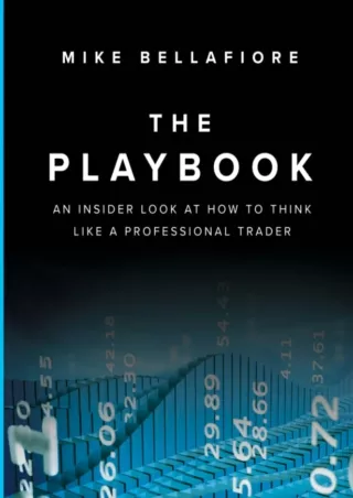 DOWNLOAD/PDF The Playbook: An Inside Look at How to Think Like a Professional Trader