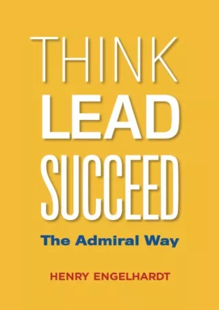 [PDF] DOWNLOAD Think Lead Succeed: The Admiral Way