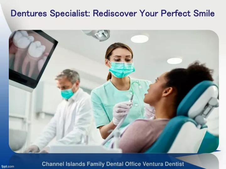 dentures specialist rediscover your perfect smile