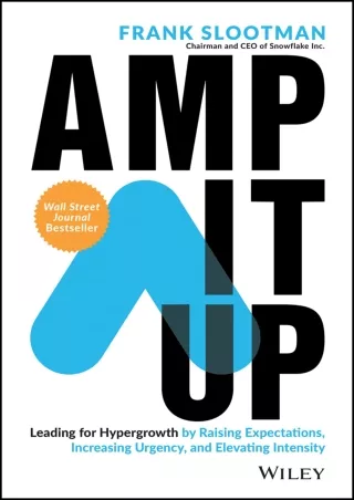 Download Book [PDF] Amp It Up: Leading for Hypergrowth by Raising Expectations, Increasing