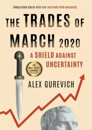 [PDF READ ONLINE] The Trades of March 2020: A Shield against Uncertainty