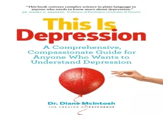 PDF DOWNLOAD This Is Depression: A Comprehensive, Compassionate Guide for Anyone