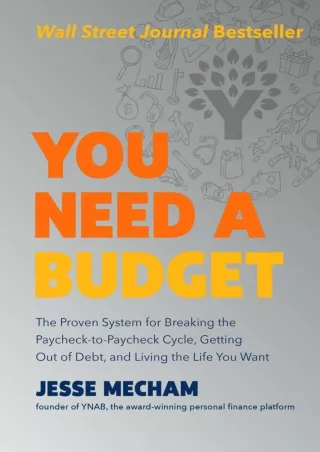 [READ DOWNLOAD] You Need a Budget: The Proven System for Breaking the Paycheck-to-Paycheck