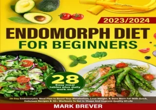 PDF ENDOMORPH DIET FOR BEGINNERS 2023/2024: 28-Day Endomorphic Meal Plan to Boos