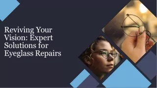 Reviving Your Vision Expert Solutions for Eyeglass Repairs