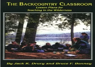 PDF DOWNLOAD Backcountry Classroom: Lesson Plans for Teaching in the Wilderness