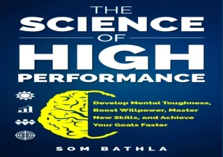 PDF The Science of High Performance: Develop Mental Toughness, Boost Willpower,