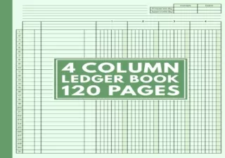 DOWNLOAD [PDF] 4 Column Ledger Book: Simple Customizable Log Book for Bookkeeping and Accounting | Account Record Book f