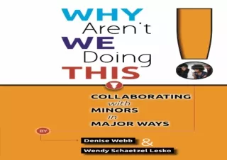 [PDF] DOWNLOAD Why Aren't We Doing This! Collaborating with Minors in Major Ways