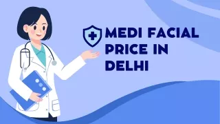 Medi Facial Price in Delhi