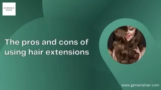 The pros and cons of using hair extensions