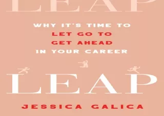 (PDF)FULL DOWNLOAD Leap: Why It's Time to Let Go to Get Ahead in Your Career