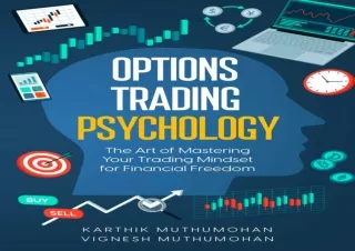 [PDF] DOWNLOAD Options Trading Psychology: The Art of Mastering Your Trading Mindset for Financial Freedom (How To Trade