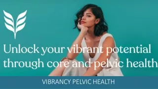 Pelvic Floor Therapy | Vibrancy Pelvic Health | Pelvic Care Clinic Oregon