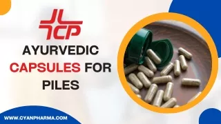 Best Ayurvedic Capsules For Piles: The Ancient Wisdom of Ayurveda