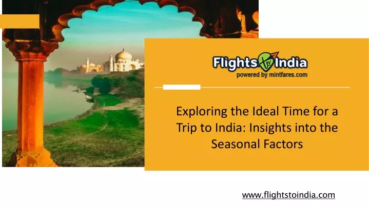 exploring the ideal time for a trip to india