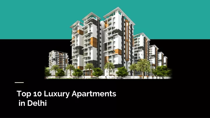 top 10 luxury apartments in delhi