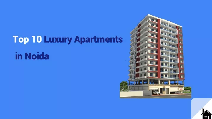 top 10 luxury apartments in noida