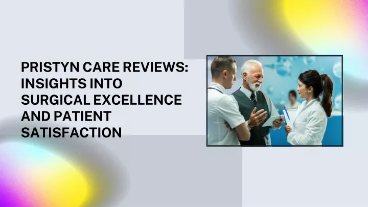 pristyn care reviews insights into surgical