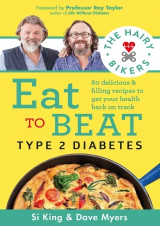 get [PDF] Download The Hairy Bikers Eat to Beat Type 2 Diabetes: 80 delicious & filling recipes