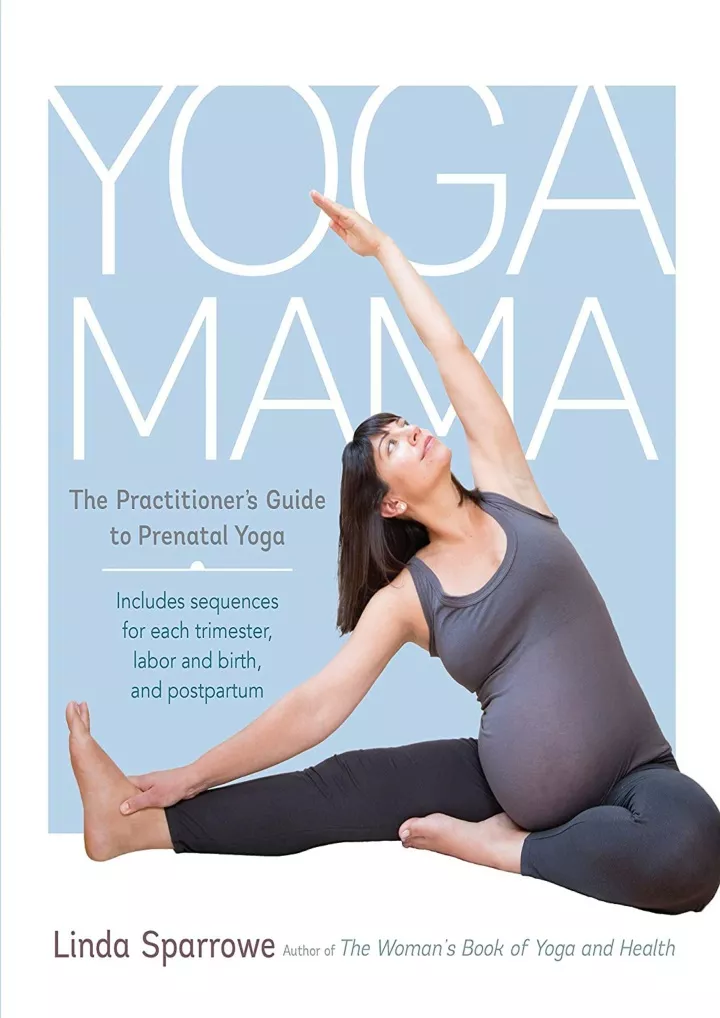 PPT - READ [PDF] Yoga Mama: The Practitioner's Guide to Prenatal Yoga  PowerPoint Presentation - ID:12580355