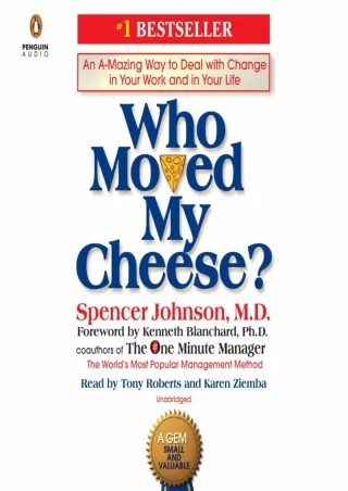 Read ebook [PDF] Who Moved My Cheese?: An A-Mazing Way to Deal with Change in Your Work and in