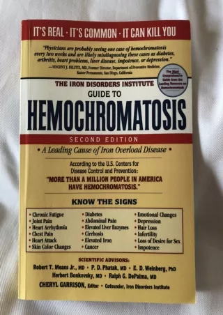 PDF_ The Iron Disorders Institute Guide to Hemochromatosis: Symptoms, Relief, and