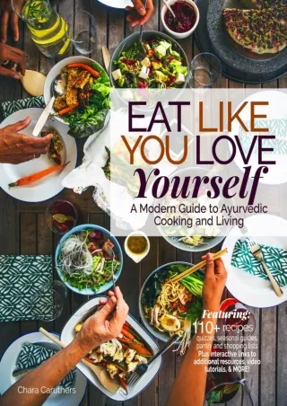 PDF/READ Eat Like You Love Yourself: A Modern Guide to Ayurvedic Cooking and Living