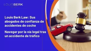 abogado de accidente de carro - Louis Berk Law