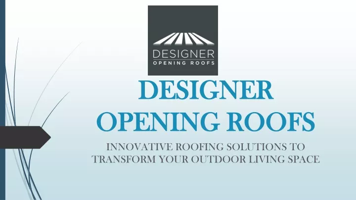 designer opening roofs