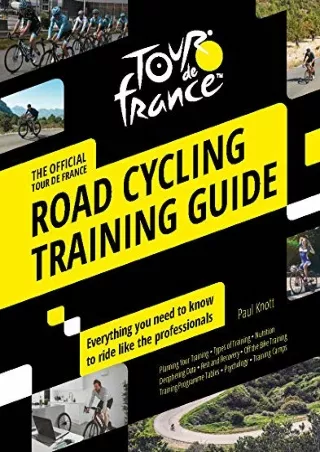 PDF/READ Tour de France Road Cycling Training Guide: Everything you need to know to