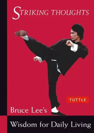 $PDF$/READ/DOWNLOAD Bruce Lee Striking Thoughts: Bruce Lee's Wisdom for Daily Living (Bruce Lee