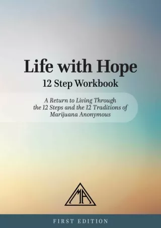 Download Book [PDF] Life with Hope 12 Step Workbook: A Return to Living Through the 12 Steps and