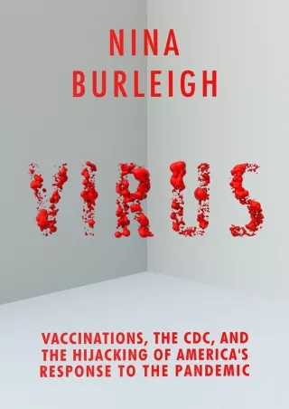 READ [PDF] Virus: Vaccinations, the CDC, and the Hijacking of America's Response to the